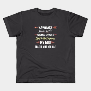 WayMaker Miracle Worker Promise Keeper My God Shirt Kids T-Shirt